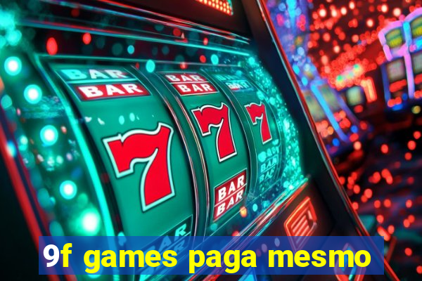 9f games paga mesmo